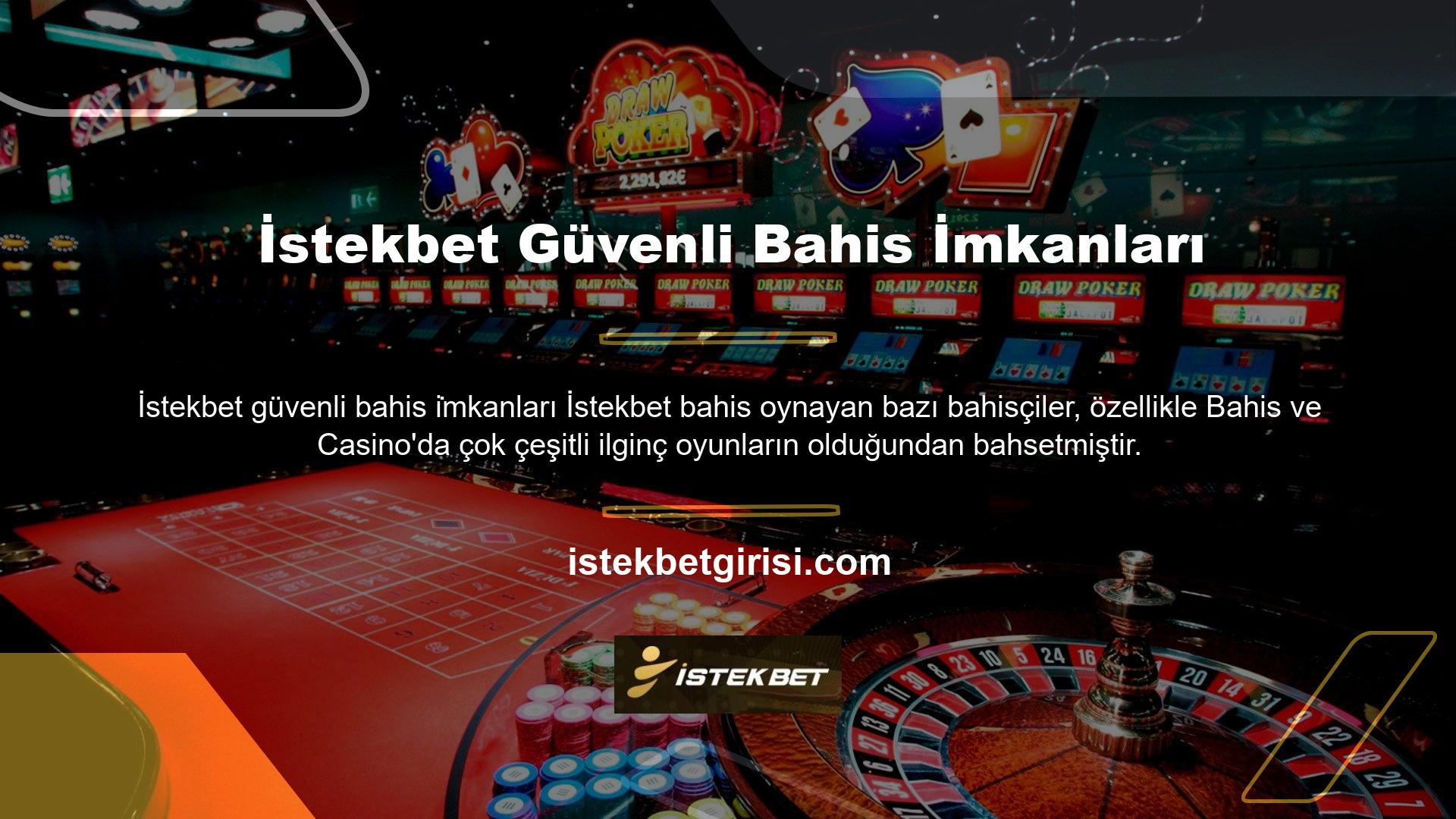 İstekbet bu bahisler ve casino oyunları için çeşitli bonuslar ve aktiviteler hazırladığı da belirtiliyor